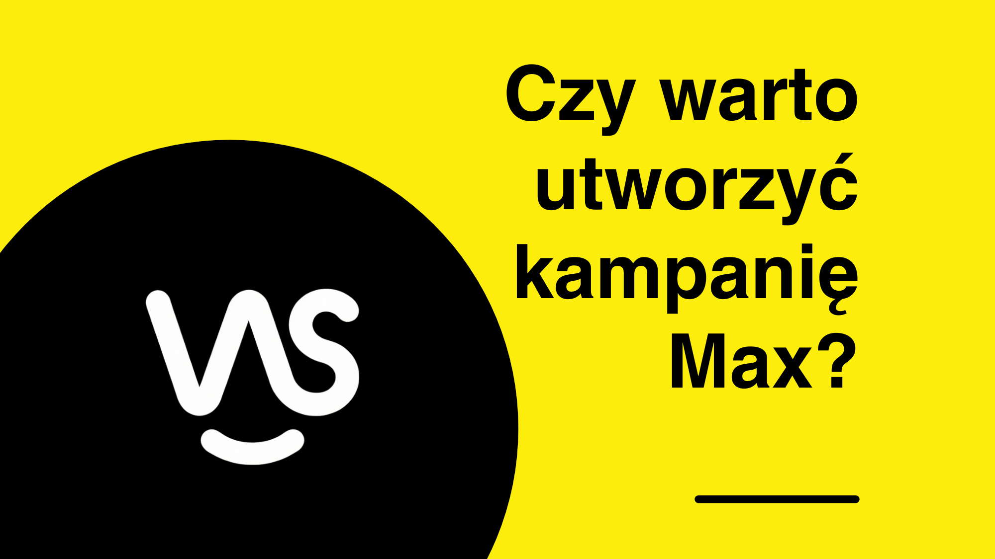 Performance Max AI Google Ads. Czy warto utworzyć kampanię Max?